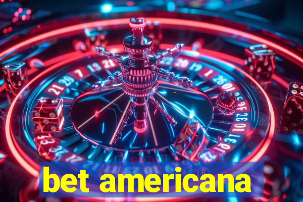 bet americana