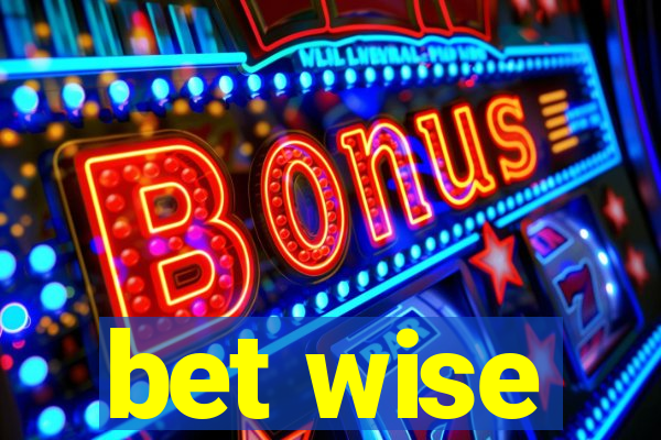 bet wise