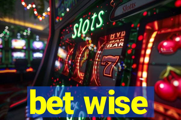 bet wise