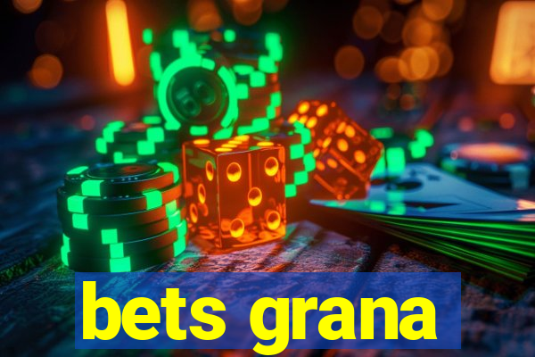 bets grana