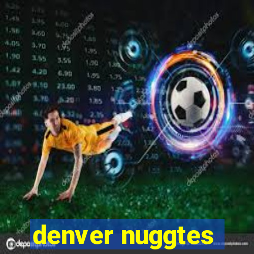 denver nuggtes