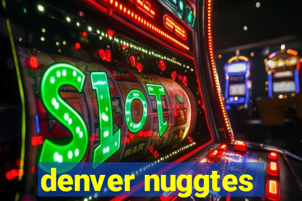 denver nuggtes