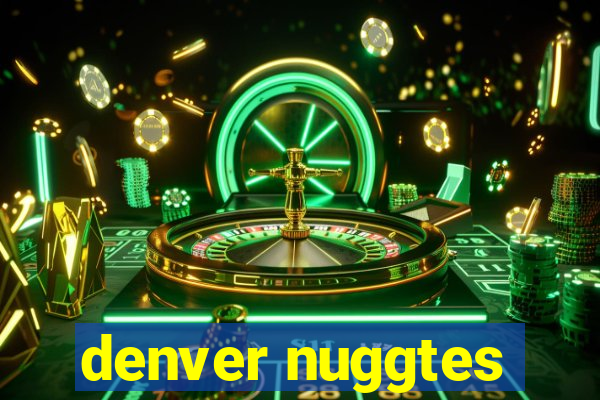 denver nuggtes