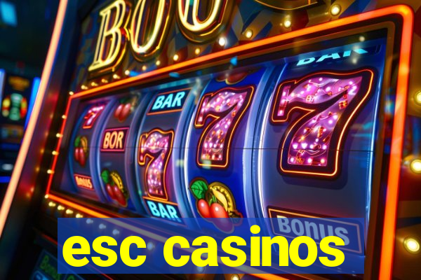 esc casinos