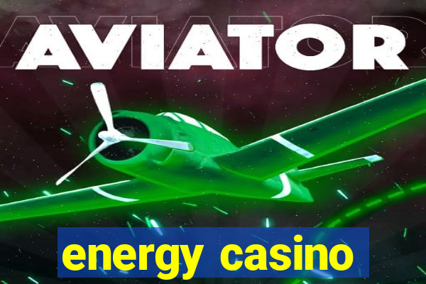 energy casino