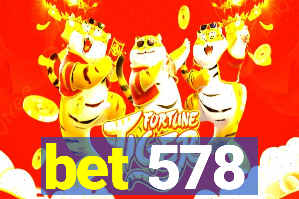 bet 578