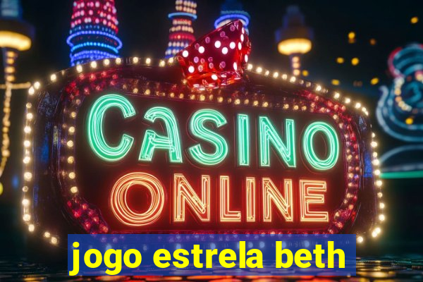 jogo estrela beth