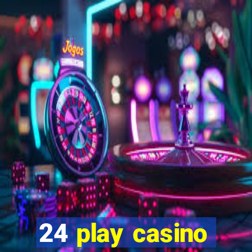 24 play casino