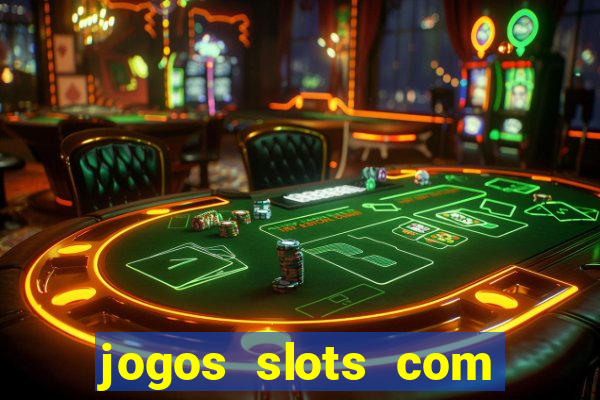 jogos slots com bonus gratis