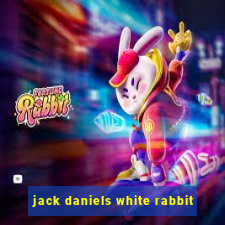 jack daniels white rabbit