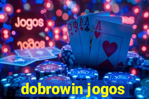 dobrowin jogos