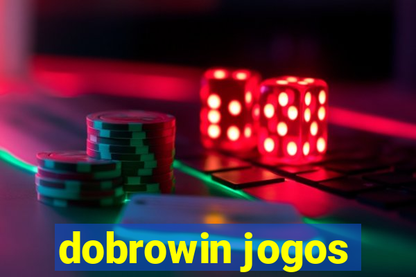 dobrowin jogos