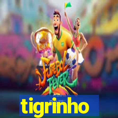 tigrinho