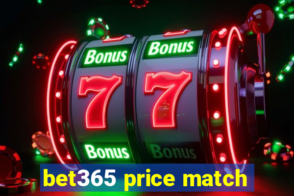 bet365 price match