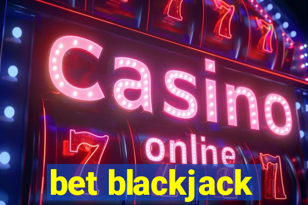 bet blackjack