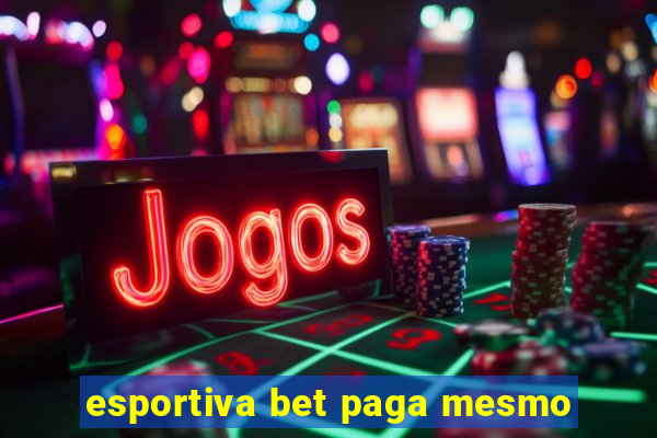 esportiva bet paga mesmo