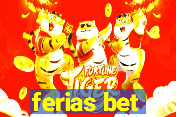 ferias bet