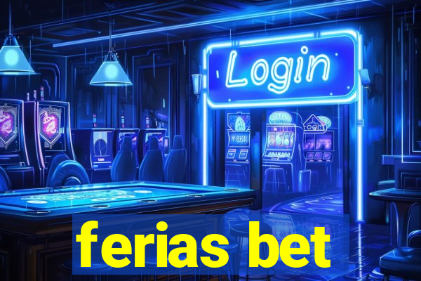 ferias bet