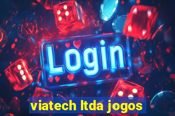 viatech ltda jogos