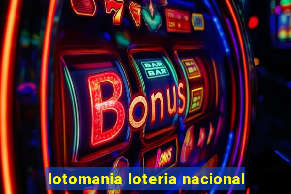 lotomania loteria nacional