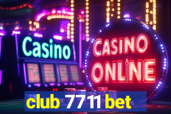 club 7711 bet