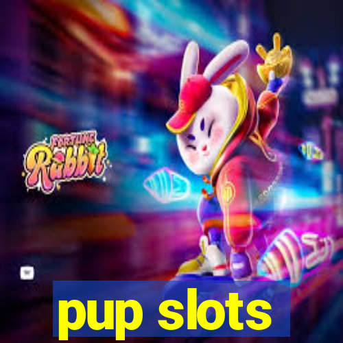 pup slots