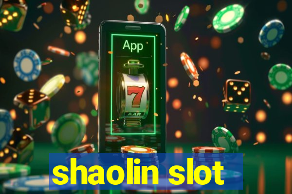 shaolin slot