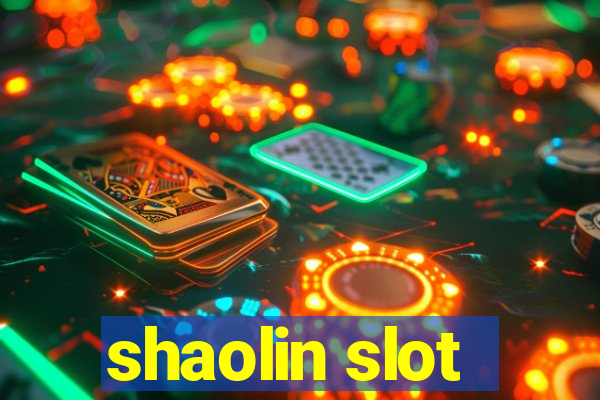 shaolin slot