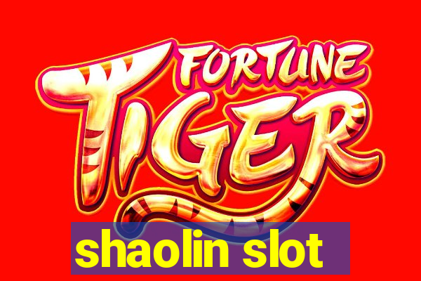 shaolin slot