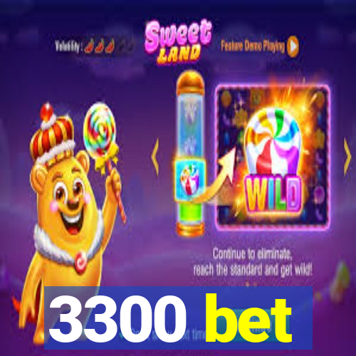 3300 bet