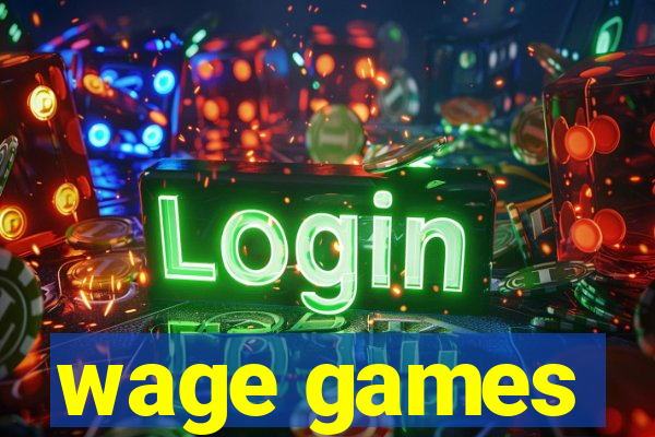 wage games