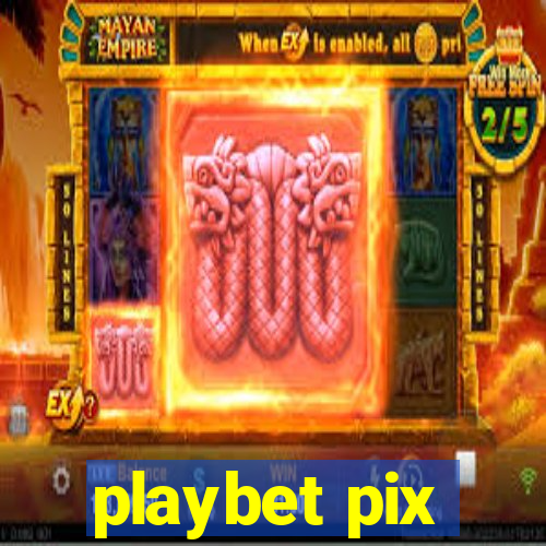 playbet pix