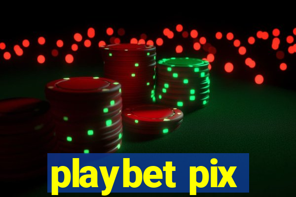 playbet pix