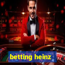 betting heinz