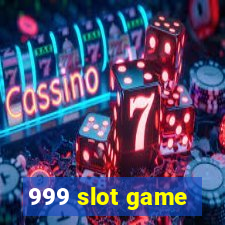 999 slot game