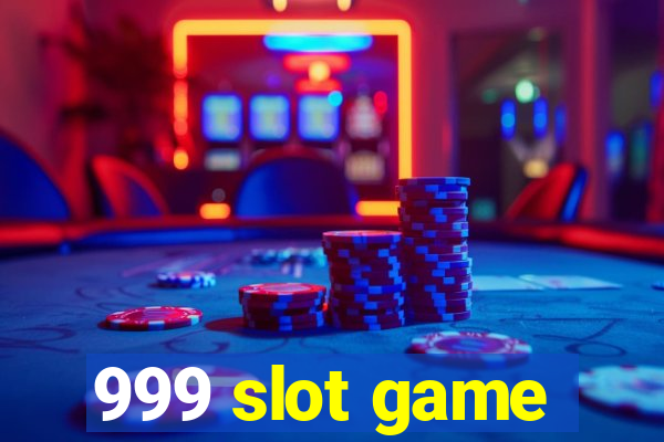 999 slot game