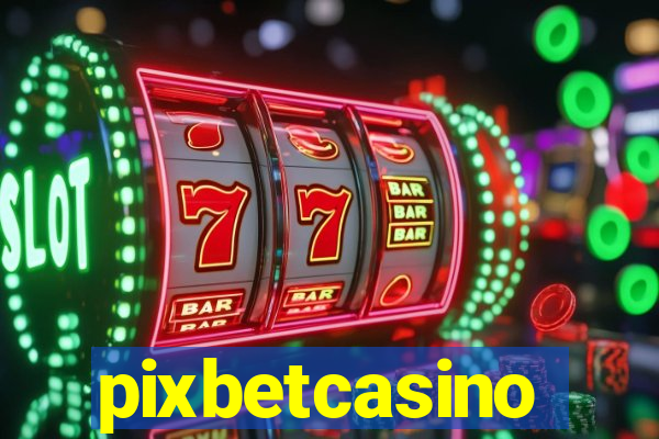 pixbetcasino