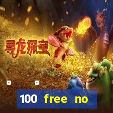 100 free no deposit casino