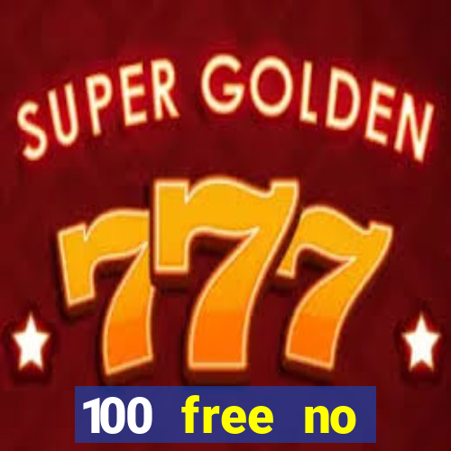 100 free no deposit casino