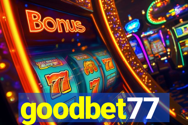 goodbet77