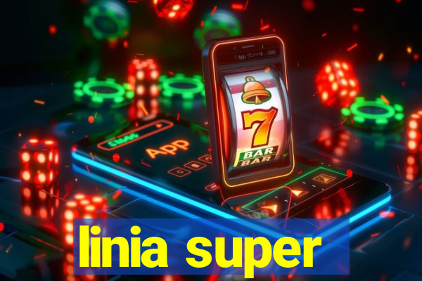 linia super