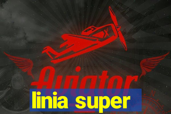 linia super