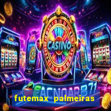 futemax palmeiras ao vivo