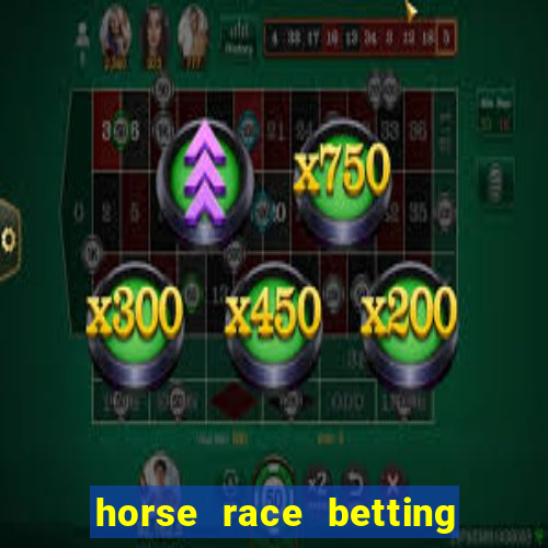 horse race betting how to