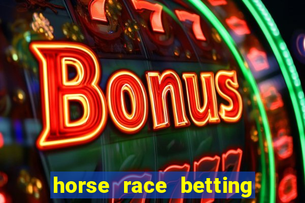 horse race betting how to