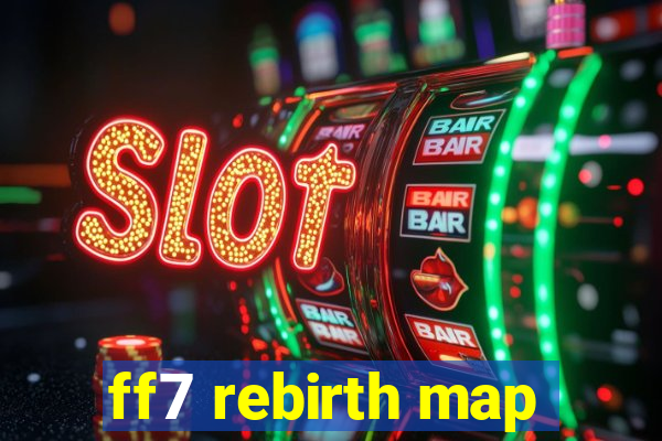 ff7 rebirth map