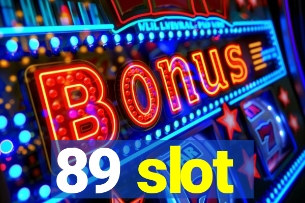 89 slot