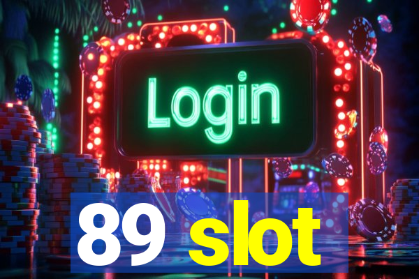 89 slot