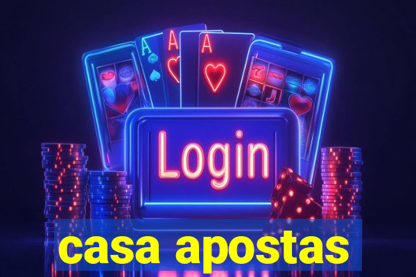 casa apostas