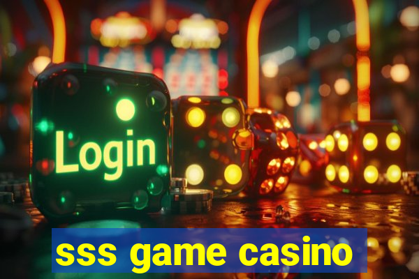 sss game casino